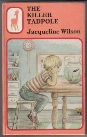 The Killer Tadpole by Jacqueline Wilson