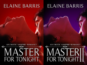 Master For Tonight (2 Book Series) by Elaine Barris