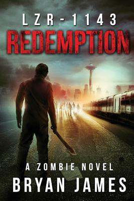 Lzr-1143: Redemption (Book Three of the LZR-1143 Series) by Bryan James