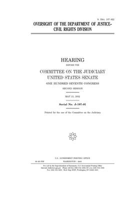 Oversight of the Department of Justice, Civil Rights Division by United States Congress, United States Senate, Committee on the Judiciary (senate)