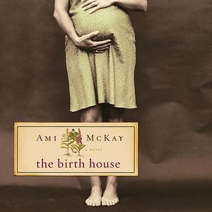 The Birth House by Ami McKay