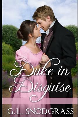 Duke in Disguise by G. L. Snodgrass