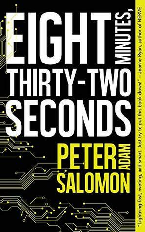 Eight Minutes, Thirty-Two Seconds by Peter Adam Salomon