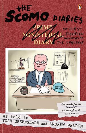 The Scomo Diaries by Tosh Greenslade
