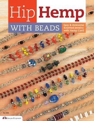 Hip Hemp with Beads: Easy Knotted Designs with Hemp Cord by Suzanne McNeill