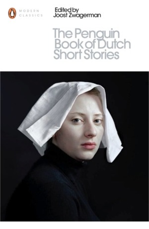 The Penguin Book of Dutch Short Stories by Joost Zwagerman