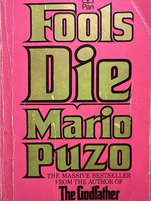 Fools Die by Mario Puzo