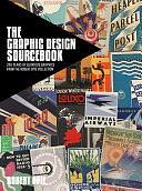 The Graphic Design Sourcebook: 200 Years of Glorious Graphics from the Robert Opie Collection by Robert Opie