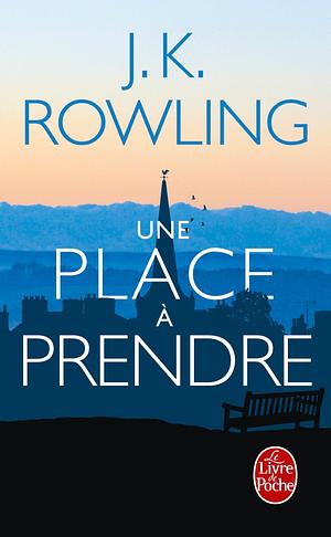 Une Place à Prendre by J.K. Rowling