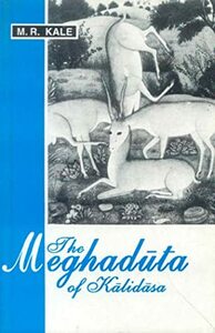 The Meghadūta of Kālidāsa by M.R. Kale, Kālidāsa