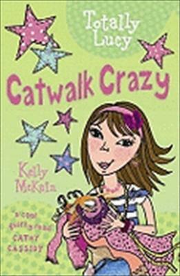 Catwalk Crazy by Kelly McKain