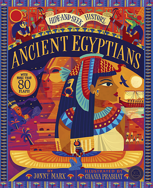 Hide and Seek History: Ancient Egyptians by Jonny Marx