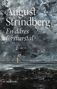 En dåres försvarstal by August Strindberg, John Landquist, Per Myrberg