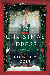 The Christmas Dress: A Novel by Courtney Cole
