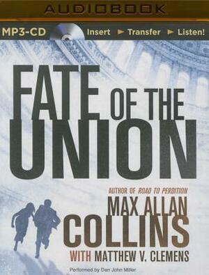 Fate of the Union by Max Allan Collins