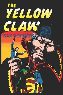 The Yellow Claw by Sax Rohmer