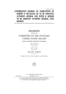 Confirmation hearing on nominations of Robert D. McCallum, Jr. to be Associate Attorney General and Peter D. Keisler to be Assistant Attorney General, by Committee on the Judiciary (senate), United States Senate, United States Congress