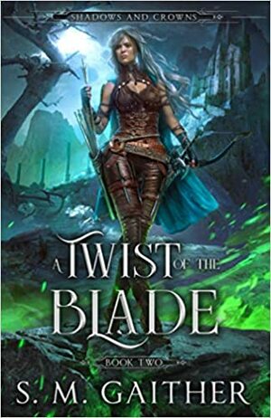 A Twist of the Blade by S.M. Gaither