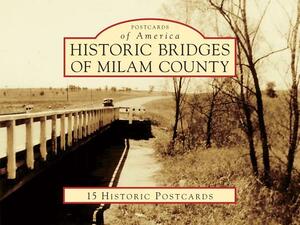 Historic Bridges of Milam County by Lucile Estell, David Galbreath, Joy Graham