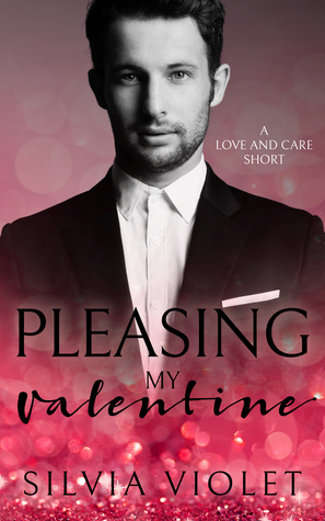 Pleasing My Valentine by Silvia Violet