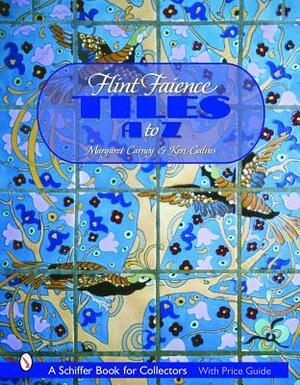 Flint Faience Tiles a - Z by Margaret Carney