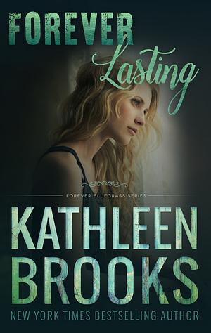 Forever Lasting  by Kathleen Brooks