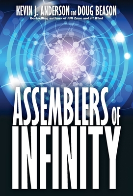 Assemblers of Infinity by Doug Beason, Kevin J. Anderson