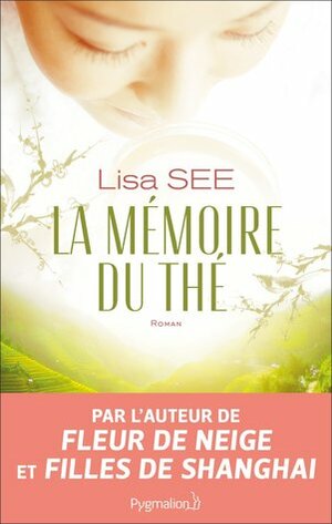 La mémoire du thé by Lisa See