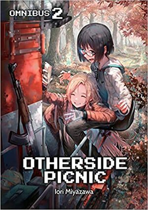 Otherside Picnic: Omnibus 2 (Otherside Picnic #3-4) by Iori Miyazawa