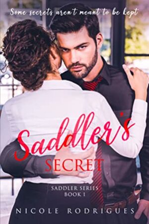 Saddler's Secret by Nicole Rodrigues