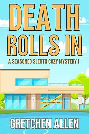 Death Rolls In by Gretchen Allen, Gretchen Allen