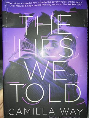 The Lies We Told by Camilla Way