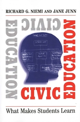 Civic Education: What Makes Students Learn by Richard G. Niemi, Jane Junn