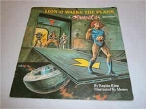 Lion-O Walks the Plank by Regina King