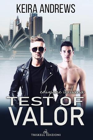 Test of valor by Keira Andrews