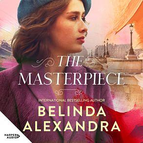 The Masterpiece by Belinda Alexandra