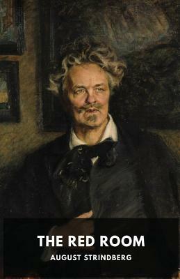 The Red Room: A Swedish novel by August Strindberg by August Strindberg