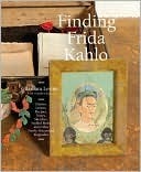 Finding Frida Kahlo by Stephen Jaycox, Barbara Levine