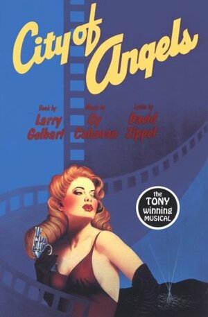 City of Angels by David Zippel, Larry Gelbart, Cy Coleman