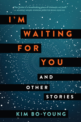 I'm Waiting for You: And Other Stories by Bo-Young Kim