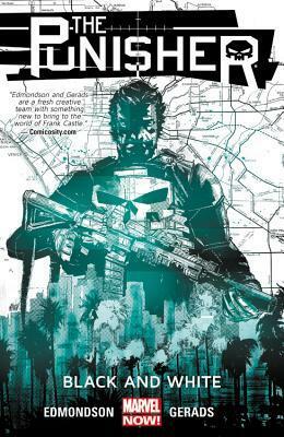 The Punisher, Volume 1: Black and White by Nathan Edmondson, Mitch Gerads, Cory Petit