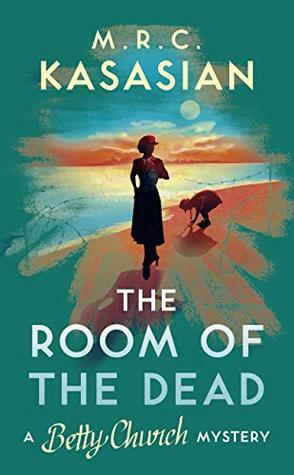 The Room of the Dead by M.R.C. Kasasian