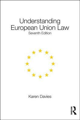 Understanding European Union Law by Karen Davies