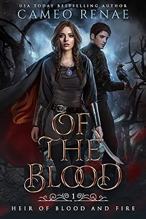 Of the Blood by Cameo Renae