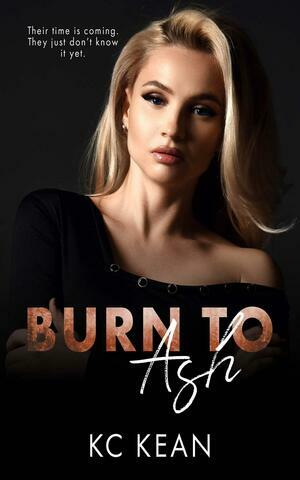 Burn To Ash by KC Kean