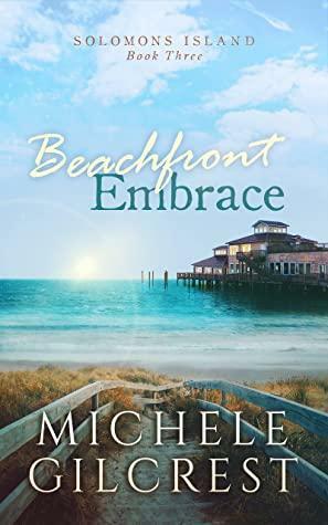 Beachfront Embrace (Solomons Island Book 3) by Michele Gilcrest