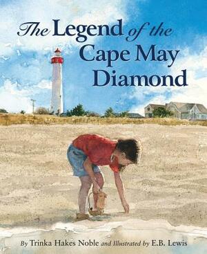 The Legend of the Cape May Diamond by Trinka Hakes Noble