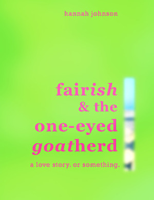Fairish And The One-Eyed Goatherd by Hannah Johnson