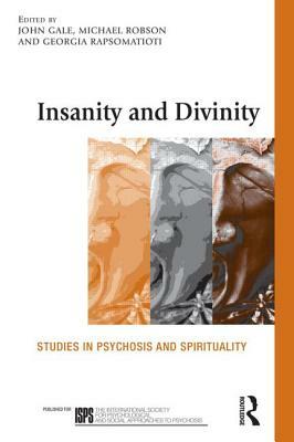 Insanity and Divinity: Studies in Psychosis and Spirituality by 