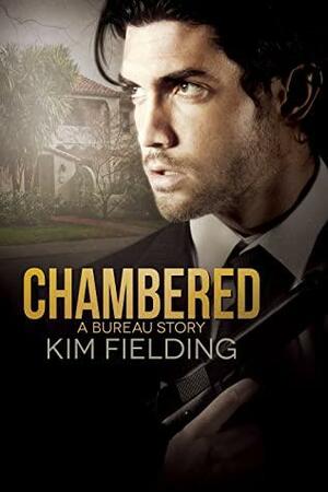 Chambered by Kim Fielding